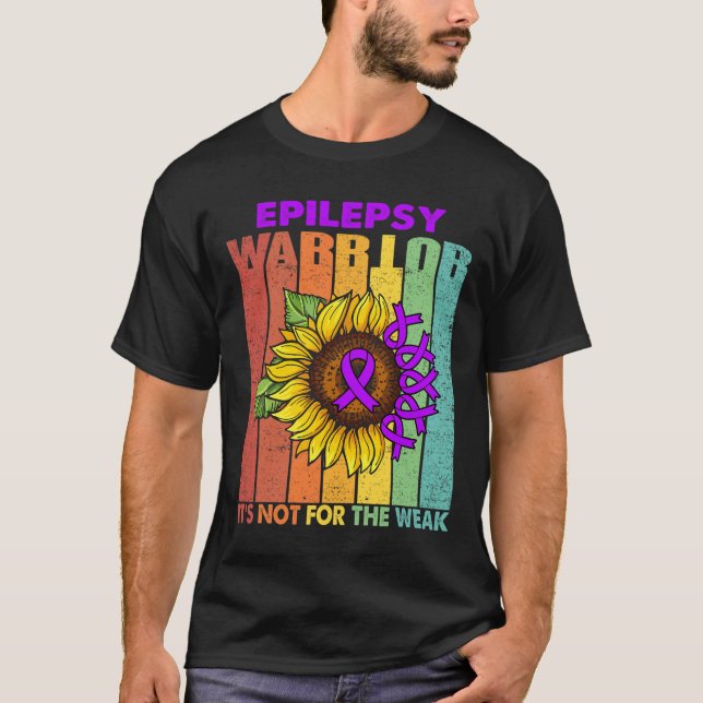 Epilepsy Warrior It's Not For The Weak  T-Shirt (Front)
