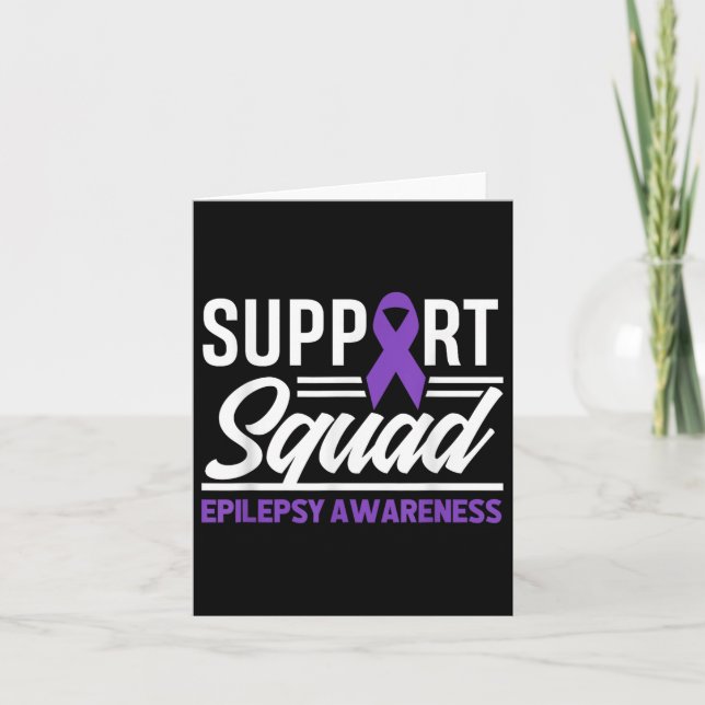 Epilepsy Warrior Support Squad Support Epilepsy Aw Card (Front)