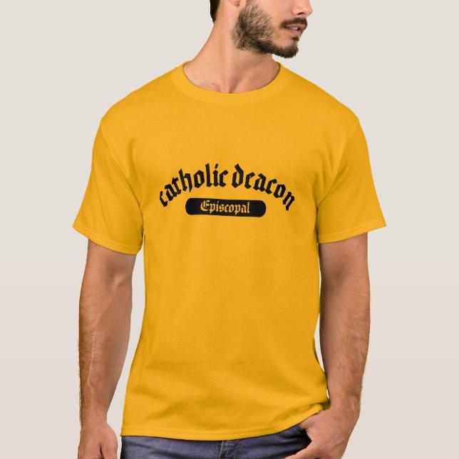 Episcopal Catholic Deacon T-Shirt (Front)