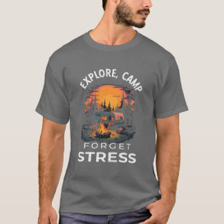 Eplore Camp Forget Stress Camping Hiking girl T-Shirt