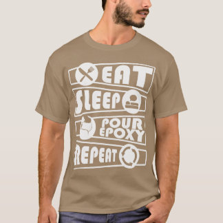 Epoxy Resin Eat Sleep Repeat River Table  T-Shirt