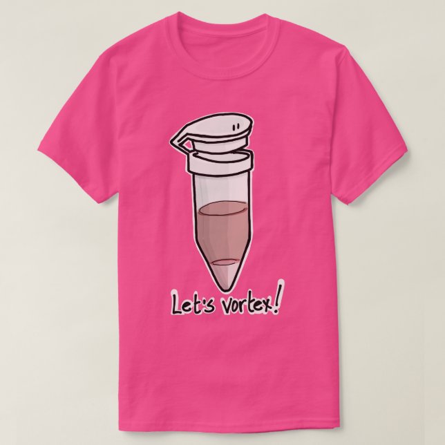 Eppendorf tube Lets vortex TShirt (Design Front)