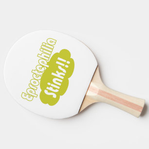 Eproctophilia Stinks!! Ping Pong Paddle