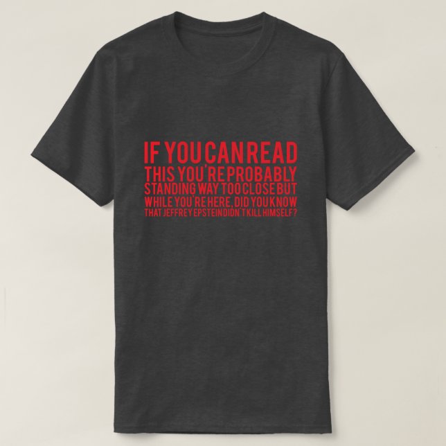 Epstein Didn't Kill Himself Red Text T-Shirt (Design Front)