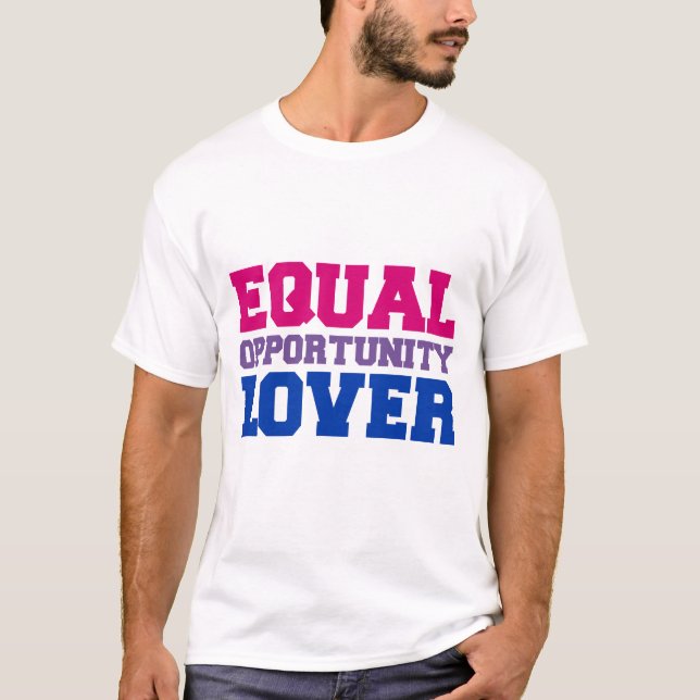 Equal Opportunity Lover T-Shirt (Front)