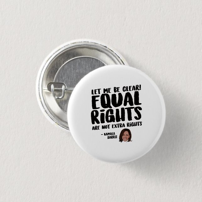 Equal Rights are not Extra Rights - Kamala Harris 3 Cm Round Badge (Front & Back)