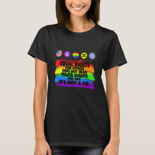 Equal Rights Does Not Mean Fewer Rights For You Pr T-Shirt
