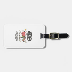 Equal Rights for Others Does Not Mean Fewer Rights Luggage Tag