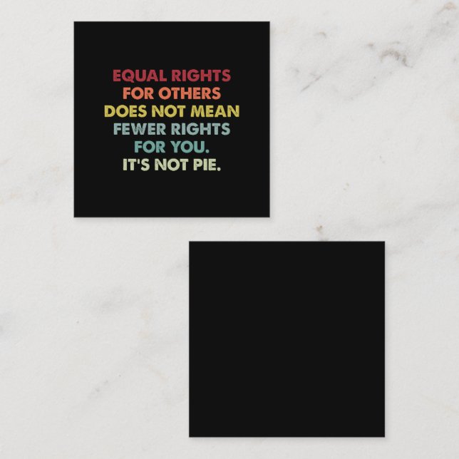 Equal Rights For Others Does Not Mean Fewer Rights Square Business Card (Front/Back)
