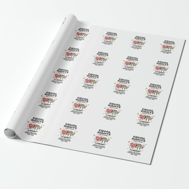 Equal Rights for Others Does Not Mean Fewer Rights Wrapping Paper (Unrolled)