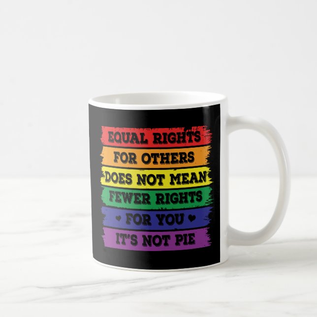 Equal Rights | LGBTQ Rights | Pride Parade | Ally Coffee Mug (Right)