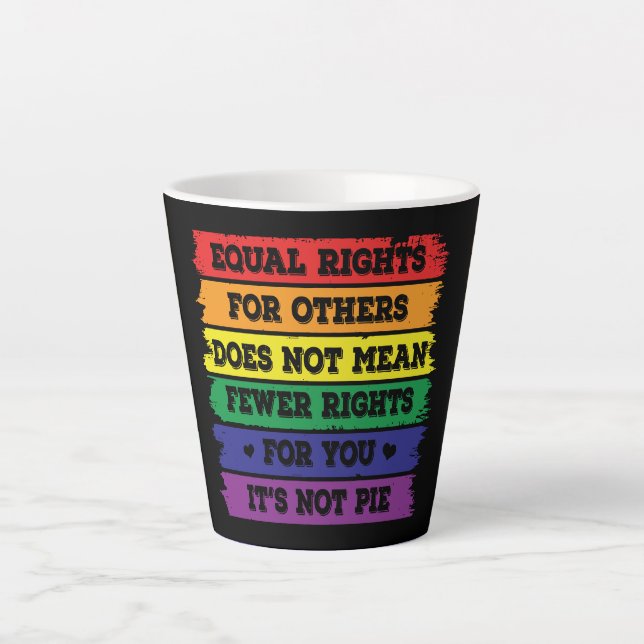 Equal Rights | LGBTQ Rights | Pride Parade | Ally Latte Mug (Front)