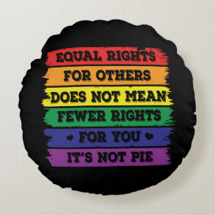 Equal Rights LGBTQ Rights Pride Parade Ally Round Cushion