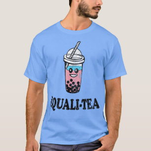 Equalitea Funny Boba Bubble Milk Tea Lover Graphic T-Shirt