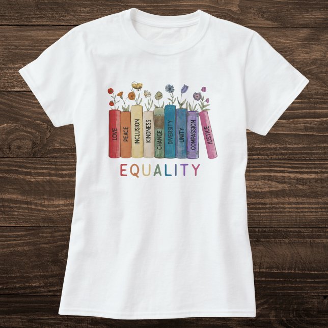 Equality Books and Flowers T-Shirt (Creator Uploaded)