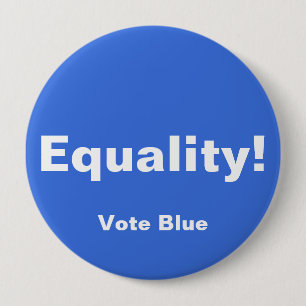 Equality! Button, VOTE BLUE Button