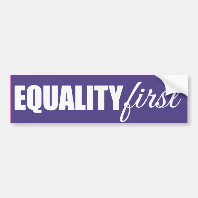 EQUALITY FIRST -.png Bumper Sticker (Front)
