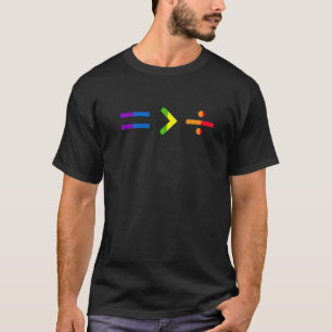 Equality Greater Than Division T-Shirt