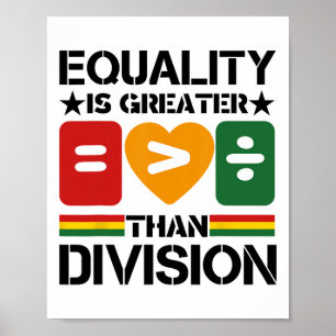 Equality > Division Black History Month Math Pr Poster