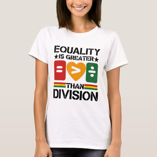Equality > Division Black History Month Math Pr T-Shirt (Front)