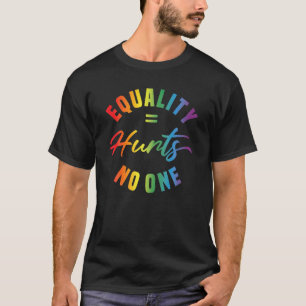 Equality Hurts No One Equal Rainbow Flag LGBT T-Shirt