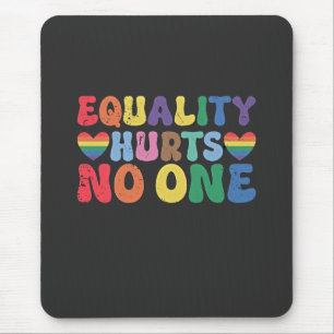 Equality Hurts No One LGBT Human Right  Mouse Pad