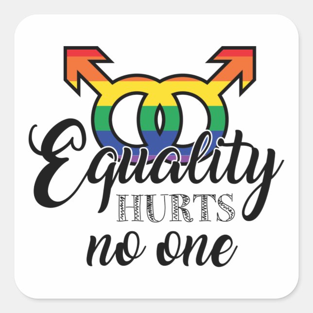 Equality Hurts No One Square Sticker (Front)