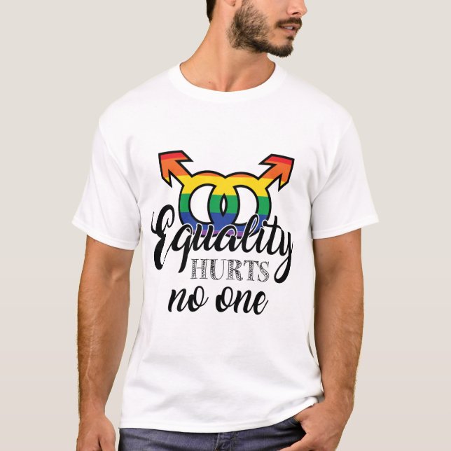Equality Hurts No One T-Shirt (Front)