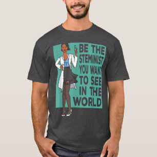 Equality In Science Support Steminist  T-Shirt