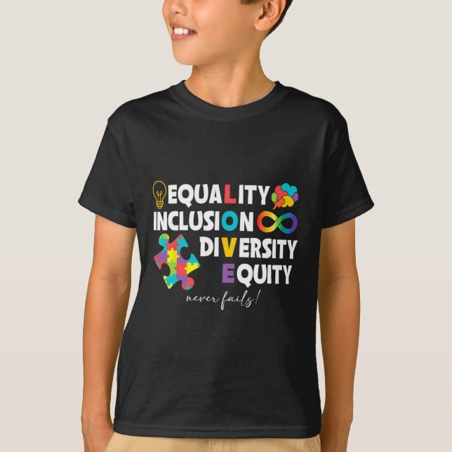 Equality Inclusion Diversity Equity Love Autism Aw T-Shirt (Front)