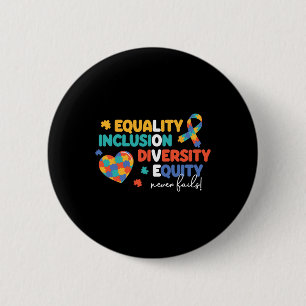Equality Inclusion Diversity Puzzle Autism Awarene 6 Cm Round Badge