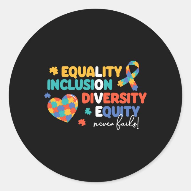 Equality Inclusion Diversity Puzzle Autism Awarene Classic Round Sticker (Front)