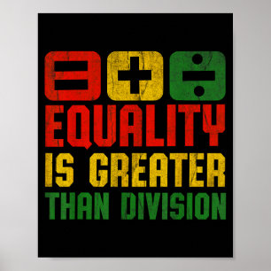 Equality Is Greater Than Di Teacher Black History  Poster