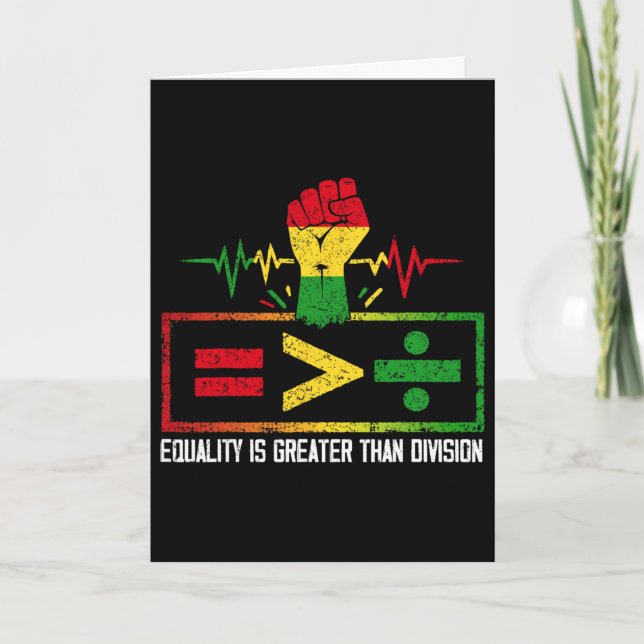 Equality Is Greater Than Division Black History Ju Card (Front)