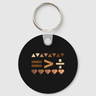 Equality Is Greater Than Division Black History Mo Key Ring