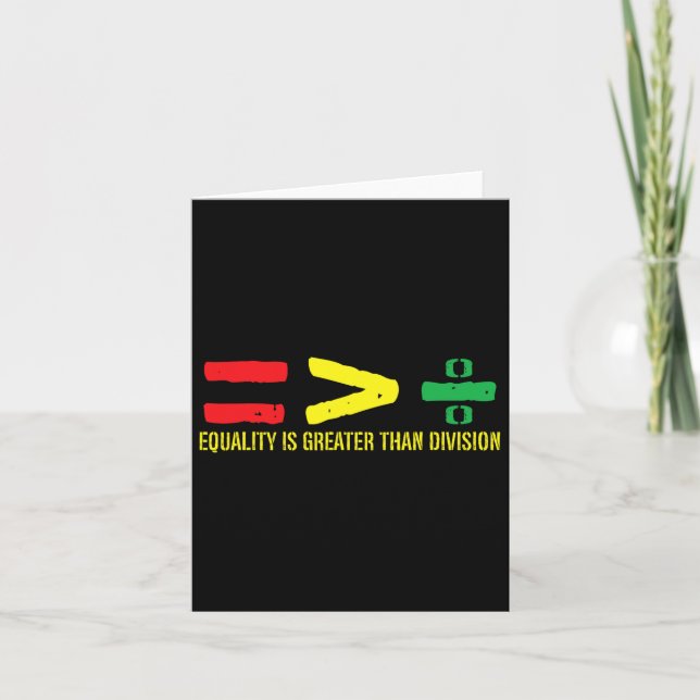 Equality Is Greater Than Division Juneteenth June  Card (Front)