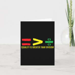 Equality Is Greater Than Division Juneteenth June  Card