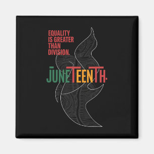 Equality Is Greater Than Division Juneteenth Math Magnet