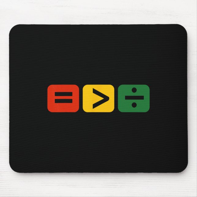 Equality Is Greater Than Division Juneteenth  Mouse Pad (Front)
