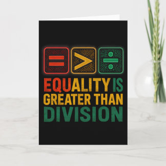Equality Is Greater Than Division Math Black Histo Card