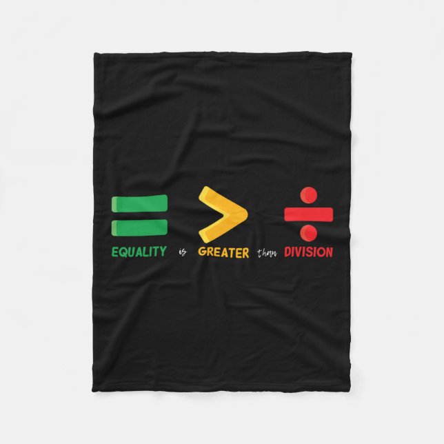 Equality Is Greater Than Division Math Black Histo Fleece Blanket (Front)