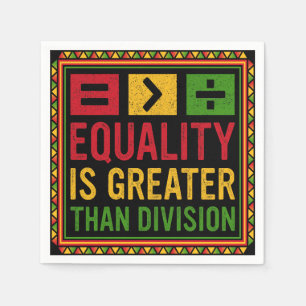 Equality Is Greater Than Division Math Black Histo Napkin