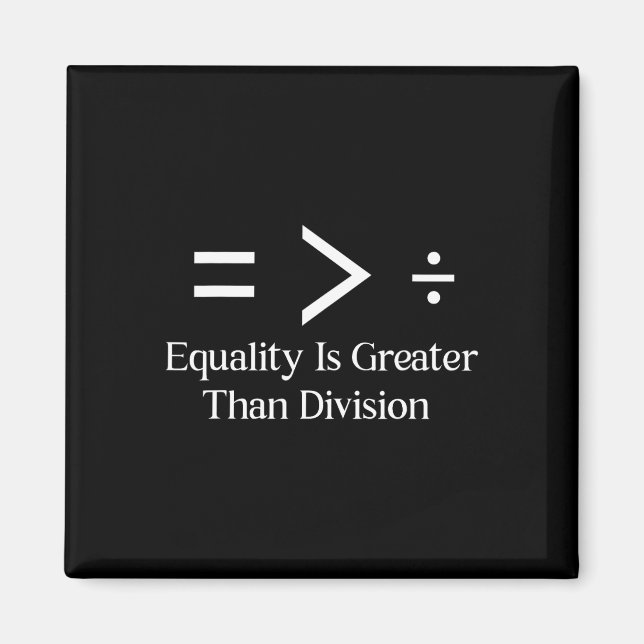 Equality Is Greater Than Division Symbol Black His Magnet (Front)