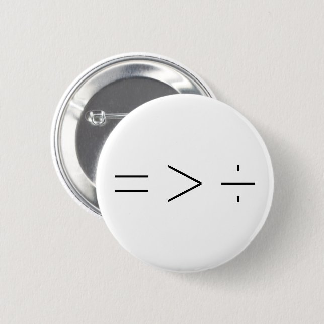 Equality Is Greater Than Division White Button (Front & Back)