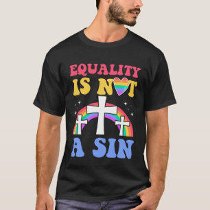 Equality Is Not A Sin Gay Christian Ally Jesus Cro T-Shirt