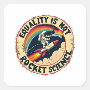 Equality Is Not Rocket Science LGBTQ Feminism Square Sticker