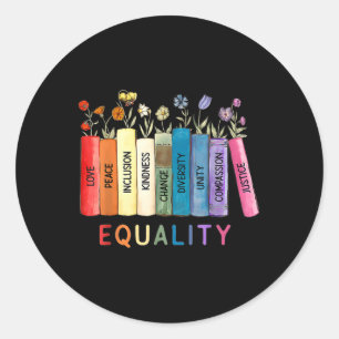 Equality Love And Kindness Equal Rights Book Flowe Classic Round Sticker