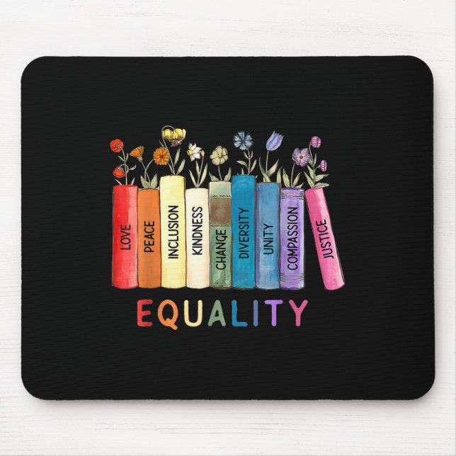 Equality Love And Kindness Equal Rights Book Flowe Mouse Pad (Front)
