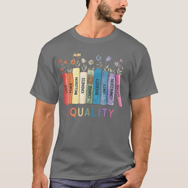 Equality Love Peace Inclusion Kindness Change Dive T-Shirt (Front)