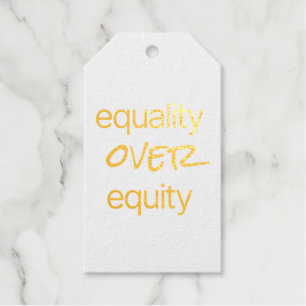 Equality Over Equity Foil Gift Tag
